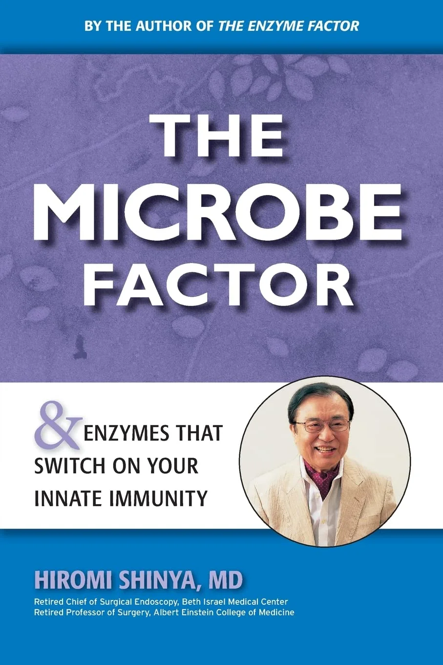 The Microbe Factor by Dr Hiromi Shinya